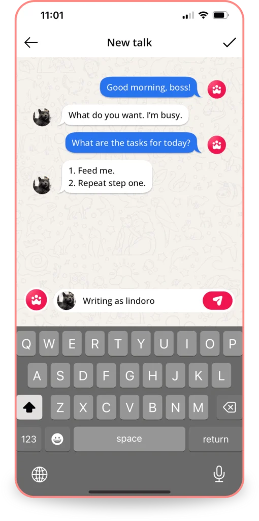 Screenshot of Petme Talks chat. Messages: 'Good morning, boss!' 'What do you want. I'm busy.' 'Tasks for today? 1. Feed me. 2. Repeat step one.' Writing as Lindoro.